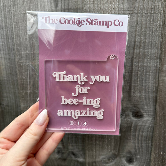 Thank You For Bee-Ing Amazing