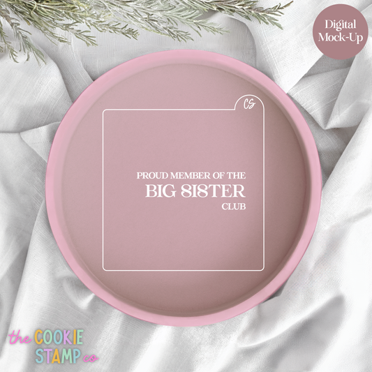 Proud Member Of The Big Sister Club