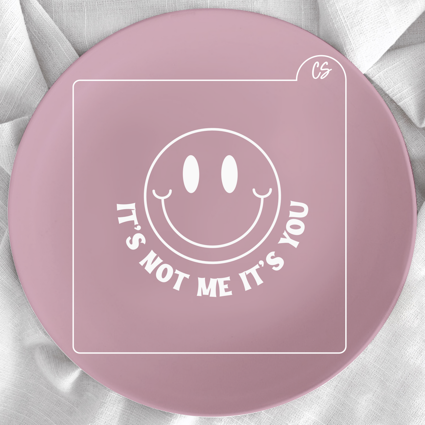 It's Not Me It's You