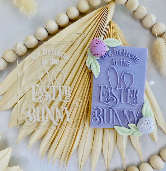 We Believe In The Easter Bunny