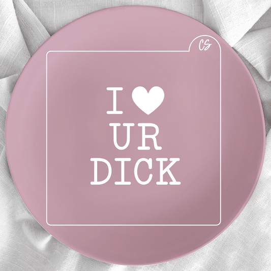 I Love Ur Dick