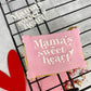 Mama's Sweet Heart